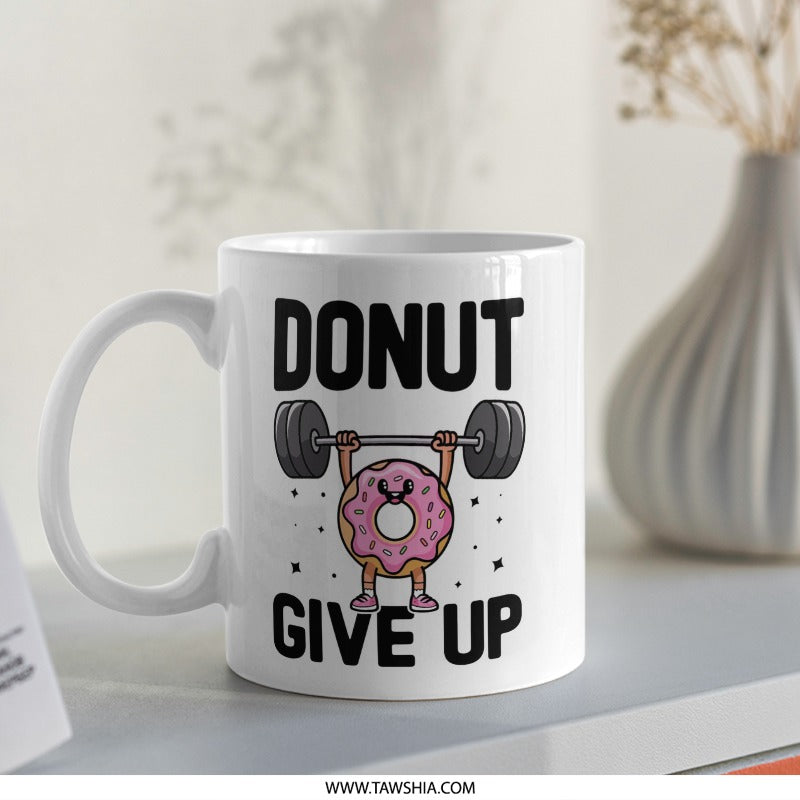 Donut Give Up Mug, Weightlifting Donut, Funny Gym Mug, Cute Workout Mug, Motivation Gift Mug, Fitness Lover Coffee Mug - Tawshia