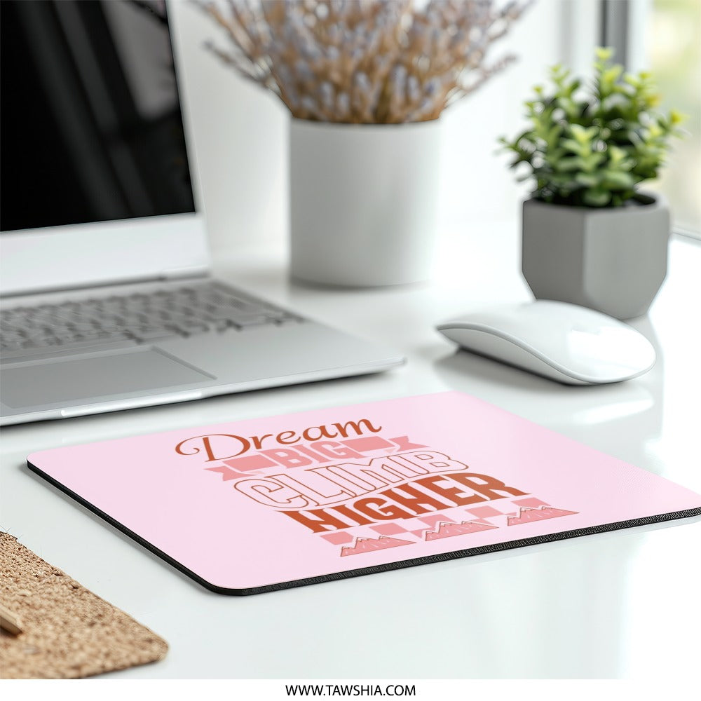 Dream Big Mouse Pad, Climb Higher Desk Decor, Motivational Quote Pink Mousepad, Inspirational Office Gift, Positive Affirmation Mouse Pad - Tawshia