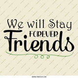 Forever Friends Pinback Button, Best Friends Gift, Friendship Button, Friendship Quote Button, Friends Forever Button, Bff Button - Tawshia