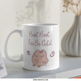 Cute Owl Mug, Hoot Hoot Im So Cute, Cartoon Owl Coffee Mug, Gift for Owl Lovers, Adorable Animal Mug, Novelty Mug for Her - Tawshia