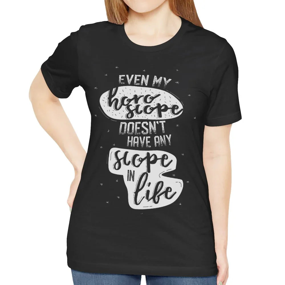 Even My Horoscope Doesn't Have Any Scope in Life product type