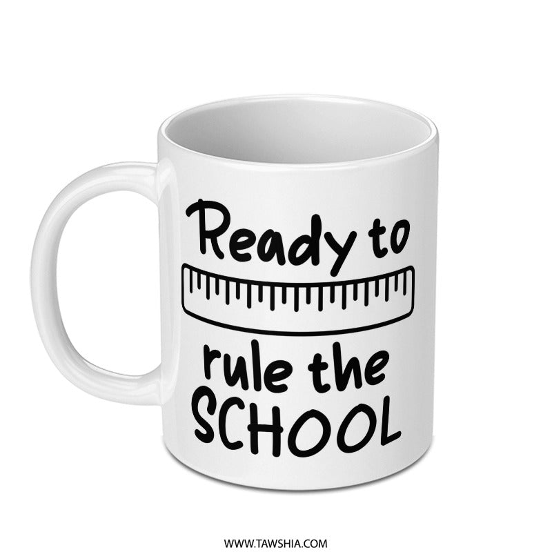 Ready to Rule the School Mug, Teacher Mug, Back to School Mug, Student Gift, Professor Mug, Educational Mug, School Themed Coffee Mug - Tawshia