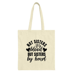 Not Sisters By Blood Tote Bag, Sisters By Heart Bag, Best Friend Gift, Soul Sister Tote, Friendship Bag, Gift for Her, Everyday Tote - Tawshia