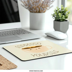 Espresso Yourself Mouse Pad, Cute Coffee, Coffee Lover Gift, Funny Mousepad, Kawaii Mousepad, Desk Accessory, Office Decor - Tawshia