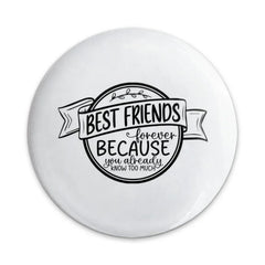 Best Friends Forever Pinback Button, Funny Friendship Quote Button, Gift for Bestie, Sisterhood Button, BFF Button, Cute Friend Button - Tawshia