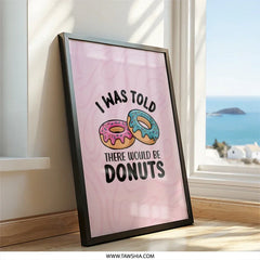 Donut Framed Wall Art, Funny Foodie Art, Kitchen Decor, Dessert Quote Print, Sweet Treat Gift, Bakery Wall Art, Donut Lover Gift - Tawshia