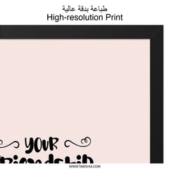 Friendship Wall Art, Best Friend Gift, Friendship Quote Art, Unique Friend Decor, Your Friendship Means the World to Me Print - Tawshia