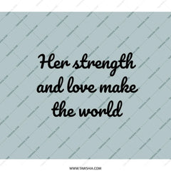 Inspirational Quote Backpack, Her Strength Backpack, Love Makes World Backpack, Motivational Backpack, Gift for Her Backpack - Tawshia