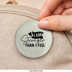 I Am Stronger Pinback Button, Motivational Pin, Inspirational Badge, Positive Affirmation, Encouragement Gift, Mental Health Pin, Self Care - Tawshia