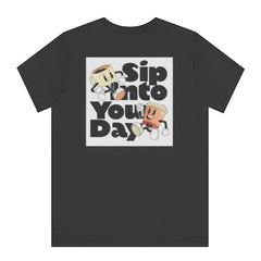 Funny Sip Into Your Day Graphic Tee product type