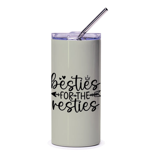 Besties For The Resties Tumbler, Cute Best Friend Gift, Friendship Tumbler, Gift For Her, Bff Tumbler, Matching Bestie Tumbler - Tawshia