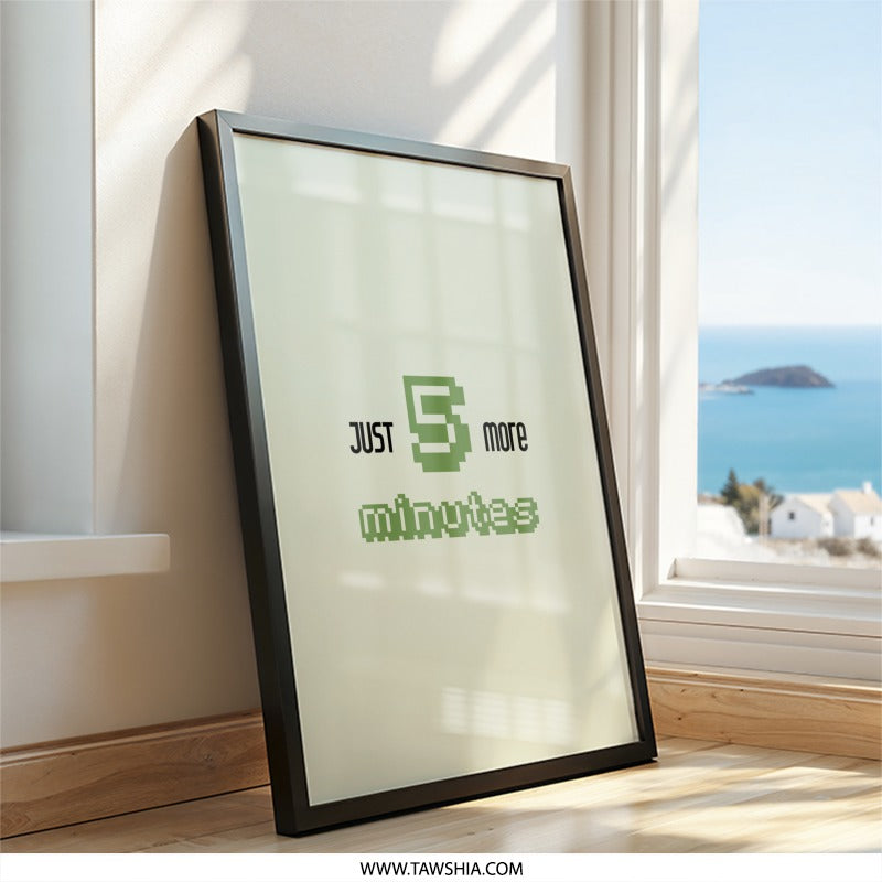 Funny Gamer Wall Art, Just 5 More Minutes Print, Retro Pixel Art, Bedroom Decor, Geeky Gift, Video Game Lover Present, Home Wall Decor - Tawshia