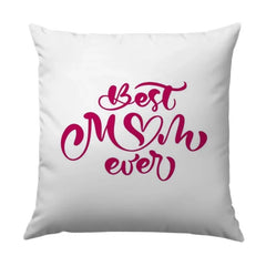 Best Mom Ever Pillow, Mother's Day Gift, Decorative Pillow, Mom Appreciation Gift, Home Decor Pillow, Personalized Pillow, Gift For Mom - Tawshia