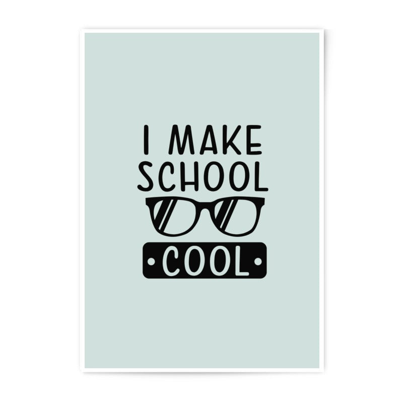 School Cool Photographic Prints, Educational Wall Decor, Classroom Art Prints, Back To School Gift, Student Prints, Teacher Present - Tawshia