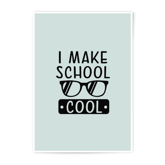 School Cool Photographic Prints, Educational Wall Decor, Classroom Art Prints, Back To School Gift, Student Prints, Teacher Present - Tawshia