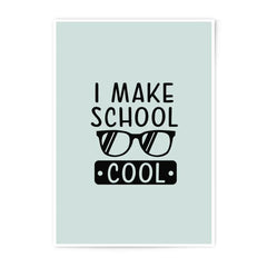 School Cool Photographic Prints, Educational Wall Decor, Classroom Art Prints, Back To School Gift, Student Prints, Teacher Present - Tawshia