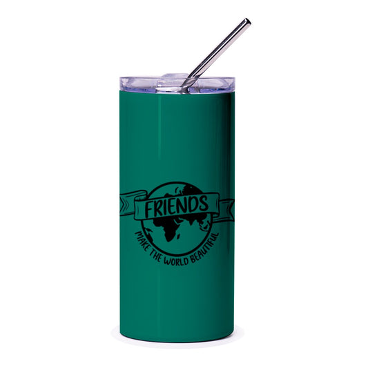 Friends Tumbler, Make the World Beautiful, Travel Tumbler, Gift for Friends, Friends Gift, Eco Friendly Tumbler, Positive Message - Tawshia