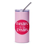 Besties for the Resties Tumbler, Cute Friendship Gift, BFF Tumbler, Funny Best Friend Gift, Sister Tumbler, Best Friend Birthday Gift - Tawshia