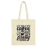 Coffee Lover Tote Bag, Aesthetic Tote, Drink Coffee Make Pretty Things, Gift for Her, Casual Carry Bag, Shopper Bag, Everyday Bag - Tawshia