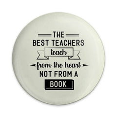 The Best Teachers Teach From The Heart Pinback Button, Teacher Appreciation Gift, Educator Present, Teaching Inspiration - Tawshia