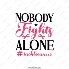 Nobody Fights Alone Pillow, Breast Cancer Awareness Pillow, Cancer Support Pillow, Inspirational Gift, Cancer Ribbon Pillow - Tawshia