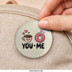 Coffee and Donut Pinback Button, You and Me Gift, Cute Couple Pin, Foodie Button, Friendship Gift, Kawaii Pin, Badge, Best Friend Present - Tawshia