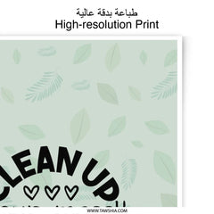 Clean Up Your Mess Photographic Print, Love Mother Earth Art, Environmental Decor, Eco Friendly Wall Art, Inspirational Home Decor - Tawshia