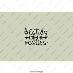 Besties For The Resties Tumbler, Cute Best Friend Gift, Friendship Tumbler, Gift For Her, Bff Tumbler, Matching Bestie Tumbler - Tawshia