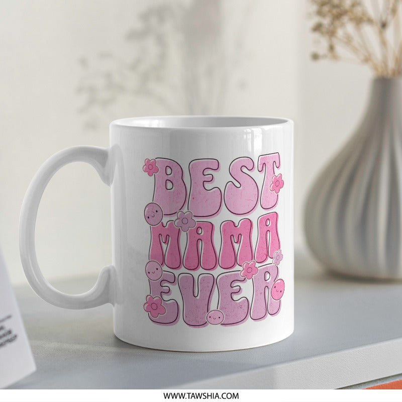 Best Mama Ever Stylish and Fun Coffee Mug product