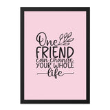 One Friend Wall Art, Friendship Quote Print, Inspirational Wall Decor, Best Friend Gift, Home Decor Wall Art, Friend Gift Idea - Tawshia