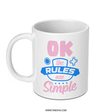 Ok the Rules are Simple Mug, Funny Gamer Gift, Unique Coffee Cup, Gift for Her, Gift for Him, Novelty Mug, Game Lover, Sarcastic Present - Tawshia