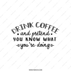 Drink Coffee Tote Bag, Pretend You Know, Funny Quote Bag, Coffee Lover Gift, Sarcastic Tote Bag, Novelty Bag, Everyday Tote - Tawshia