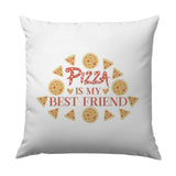Pizza Is My Best Friend Throw Pillow, Food Lover Gift, Funny Foodie Pillow, Pizza Slice Decor, Dorm Room Decor, Gift For Pizza Lover - Tawshia