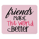 Friends Make The World Better Mouse Pad, Pink Cute Mousepad, Friendship Gift, Office Decor, Positive Vibes, Desk Accessories - Tawshia