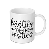 Besties for Resties Mug, Friendship Mug, Gift for Best Friend, Best Friend Mug, Best Friend Gift, Coffee Mug, Gift for Her - Tawshia