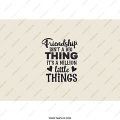 Friendship Isn't A Big Thing, Tumbler For Friend, Friends Forever, Gifts For Best Friends, Tumbler With Straw, Friendship Quote Tumbler - Tawshia