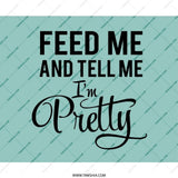 Feed Me and Tell Me Im Pretty Mouse Pad, Funny Quote Mousepad, Cute Girl Mouse Pad, Gift Idea, Office Decor, Desk Accessories - Tawshia
