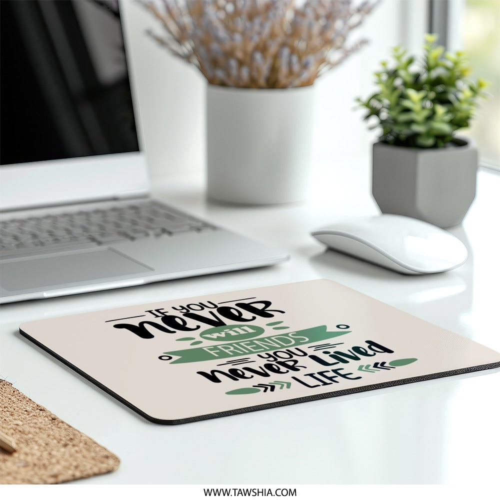 Friends Life Mouse Pad, Best Friends Quote, Friendship Gift, Desk Accessories, Motivational Mousepad, Inspirational Decor - Tawshia