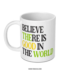 Good in the World Mug, Positive Affirmation Mug, Inspirational Gift Mug, Motivational Coffee Mug, Optimistic Message Cup - Tawshia
