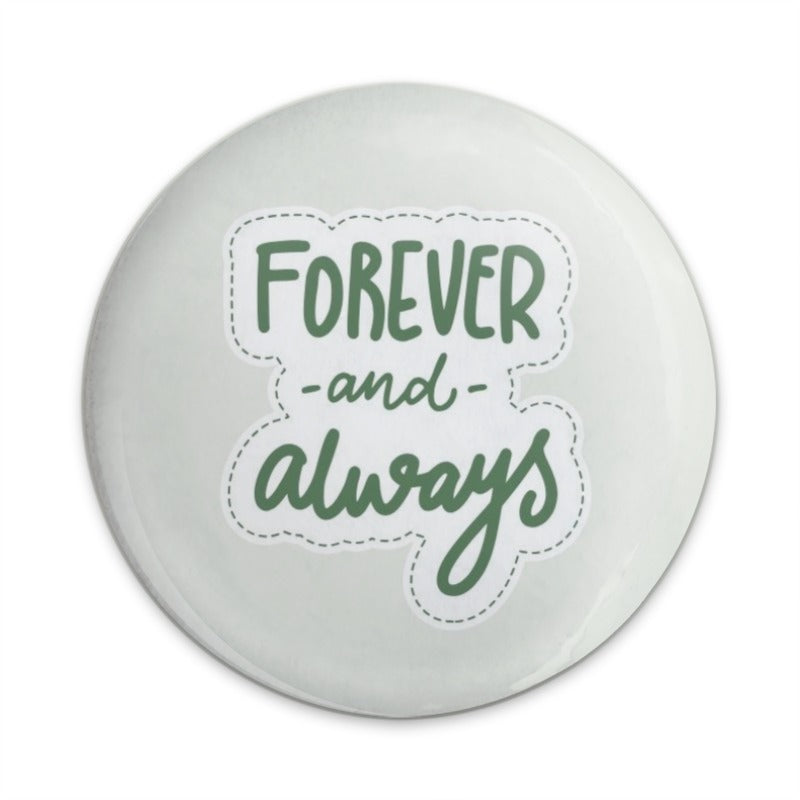 Forever and Always Pinback Button, Cute Button Badge, Trendy Pin, Gift Idea, Aesthetic Button, Wedding Favor, Anniversary Gift - Tawshia