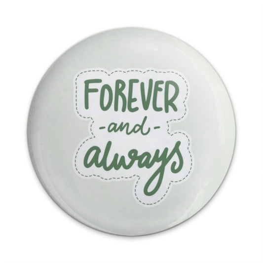 Forever and Always Pinback Button, Cute Button Badge, Trendy Pin, Gift Idea, Aesthetic Button, Wedding Favor, Anniversary Gift - Tawshia