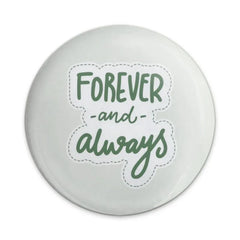 Forever and Always Pinback Button, Cute Button Badge, Trendy Pin, Gift Idea, Aesthetic Button, Wedding Favor, Anniversary Gift - Tawshia