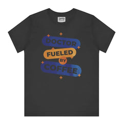 Doctor Fueled by Coffee Graphic T-shirt product