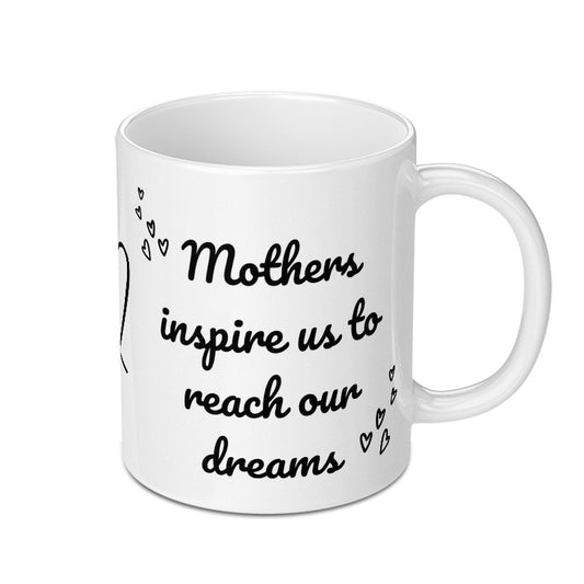Mothers Day Gift Mug, Inspirational Mom Mug, Reach for Dreams Mug, Motivational Coffee Mug, Heart Mug, Mom Birthday Present, Mothers Mug - Tawshia