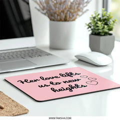 Her Love Lifts Mouse Pad, Inspirational Quote Mousepad, Cute Heart Mouse Pad, Pink Mouse Pad, Office Desk Decor, Gift for Her, New Heights - Tawshia