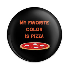 My Favorite Color is Pizza, Funny Pinback Button, Food Lover Gift, Pizza Lover Badge, Pizza Slice Button, Cute Pizza Button, Novelty Button - Tawshia