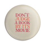 Dont Judge A Book By Its Movie Pinback, Book Lover Pin, Funny Bookish Pin, Book Nerd Gift, Retro Book Pin, Reader Gift, Bookish Quote - Tawshia