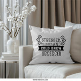 Cold Brew Obsessed Pillow, Coffee Lover Gift, Funny Coffee Pillow, Stressed Blessed Pillow, Home Decor Pillow, Accent Pillow - Tawshia