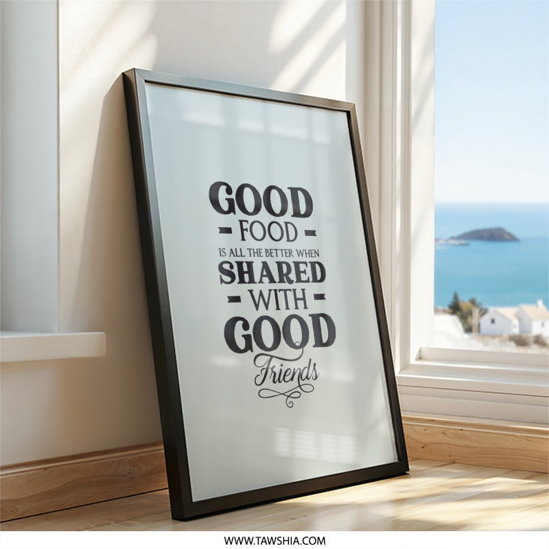 Good Food Good Friends Wall Art, Kitchen Decor Print, Dining Room Art, Foodie Gift, Friends Quote Art Print, Home Decor Wall Art - Tawshia