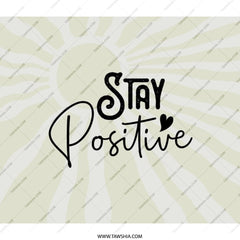 Stay Positive Backpack, Motivational Backpack, Trendy Backpack, Everyday Backpack, Backpack Gift, Cute Backpack - Tawshia